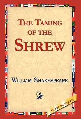 The Taming of the Shrew by Shakespeare, William