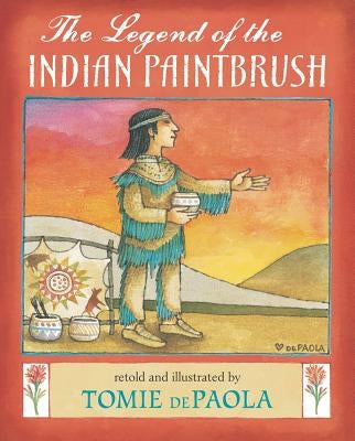 The Legend of the Indian Paintbrush by dePaola, Tomie