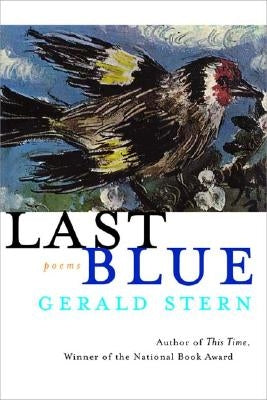Last Blue: Poems by Stern, Gerald