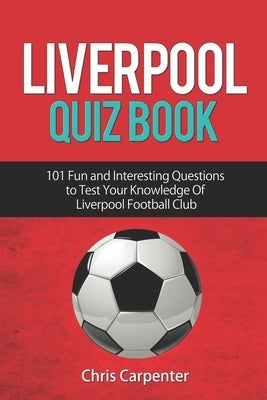 Liverpool Quiz Book by Carpenter, Chris