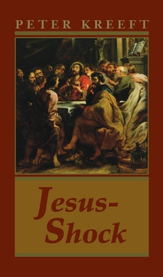 Jesus-Shock by Kreeft, Peter