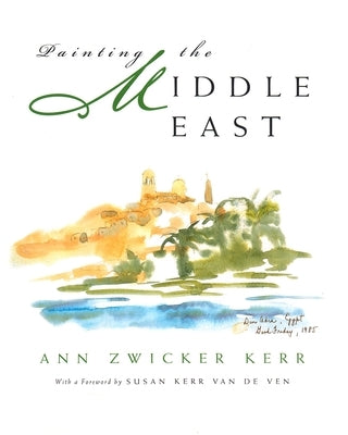 Painting in the Middle East: Contemporary Issues in the Middle East by Kerr-Adams, Ann