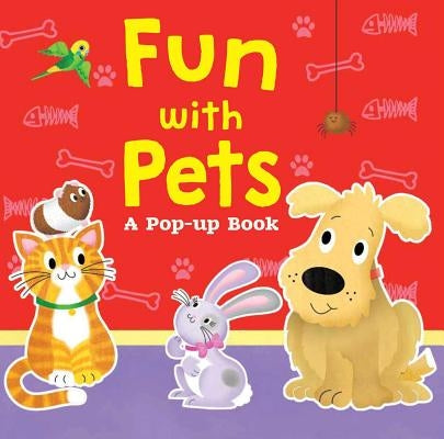Fun with Pets: A Pop-Up Book by Rowe, Helen