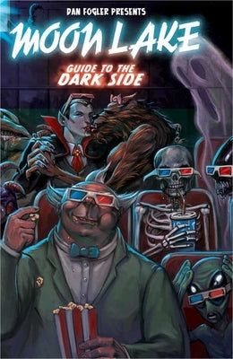 Moon Lake Volume 3: Guide to the Dark Sidevolume 3 by Fogler, Dan