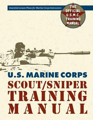 U.S. Marine Corps Scout/Sniper Training Manual by Government, Us