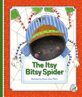 The Itsy Bitsy Spider by Holm, Sharon Lane