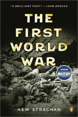 The First World War by Strachan, Hew