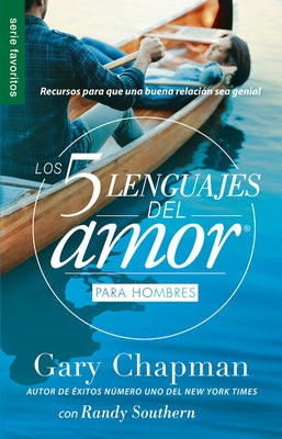 Los 5 Lenguajes del Amor Para Hombres (Revisado) - Serie Favoritos by Chapman, Gary