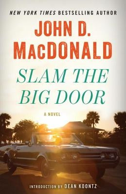 Slam the Big Door by MacDonald, John D.