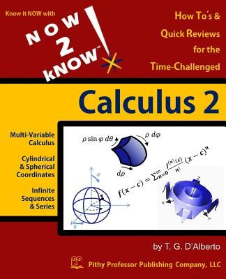 NOW 2 kNOW Calculus 2 by D'Alberto, T. G.