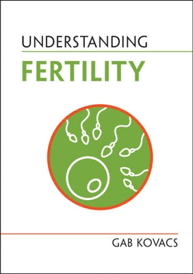 Understanding Fertility by Kovacs, Gab