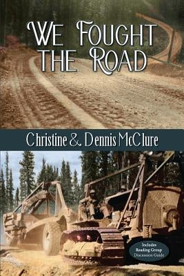 We Fought the Road by McClure, Christine