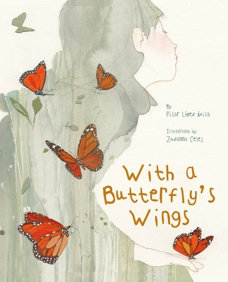 With a Butterfly's Wings by L&#243;pez &#193;vila, Pilar