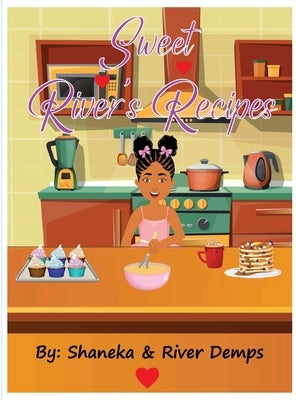 Sweet River's Recipes by Demps, Shaneka N.