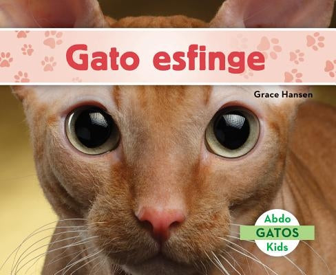 Gato Esfinge (Sphynx Cats) (Spanish Version) by Hansen, Grace