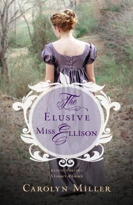 The Elusive Miss Ellison by Miller, Carolyn