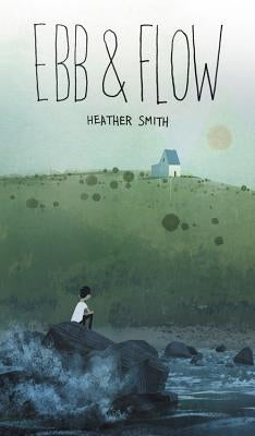 Ebb and Flow by Smith, Heather