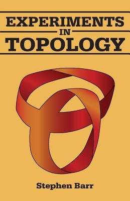 Experiments in Topology by Barr, Stephen