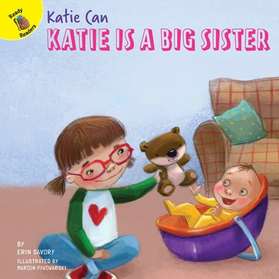 Katie Is a Big Sister by Savory, Erin