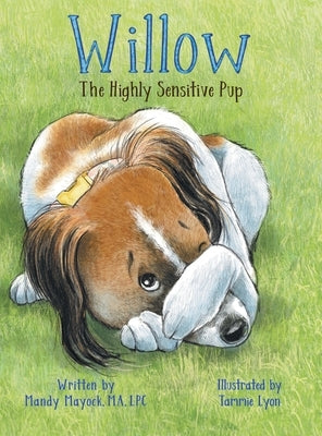Willow the Highly Sensitive Pup by Mayock, Mandy