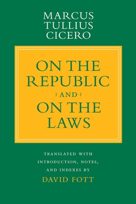 On the Republic and On the Laws by Cicero, Marcus Tullius