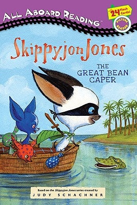 Skippyjon Jones: The Great Bean Caper by Schachner, Judy