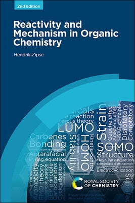 Reactivity and Mechanism in Organic Chemistry by Zipse, Hendrik