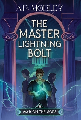 The Master Lightning Bolt by Mobley, A. P.