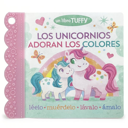 Los Unicornios Adoran Los Colores / Unicorns Love Colors (Spanish Edition) (a Tuffy Book) by Cottage Door Press