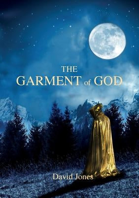 The Garment Of God by Jones, David