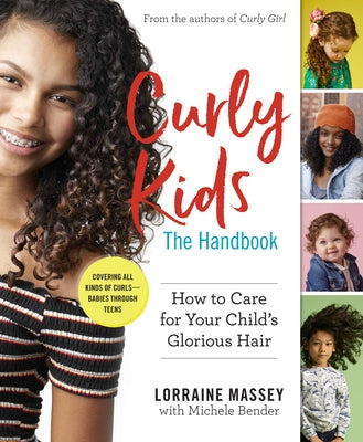 Curly Kids: The Handbook: How to Care for Your Child's Glorious Hair by Massey, Lorraine