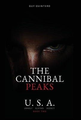 The Cannibal Peaks by Quintero, Guy