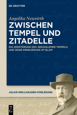 Zwischen Tempel und Zitadelle by Neuwirth, Angelika