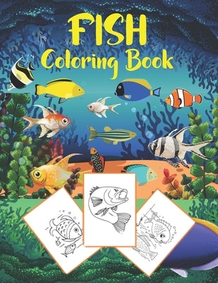 Fish Coloring Book: for kids to color a beautiful and unique fish designs .The perfect gift for kids by Green, Dan