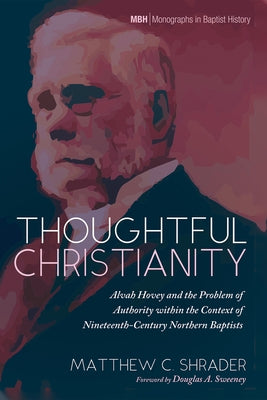 Thoughtful Christianity by Shrader, Matthew C.