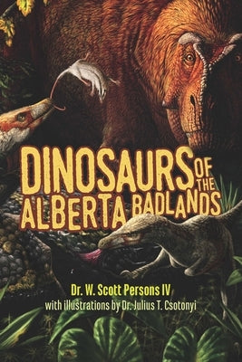 Dinosaurs of the Alberta Badlands by Persons, W. Scott