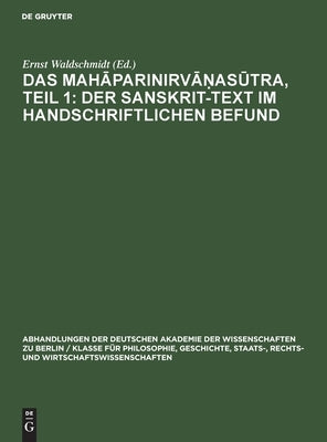 Das Mah&#257;parinirv&#257;n&#803;as&#363;tra, Teil 1: Der Sanskrit-Text im handschriftlichen Befund by No Contributor