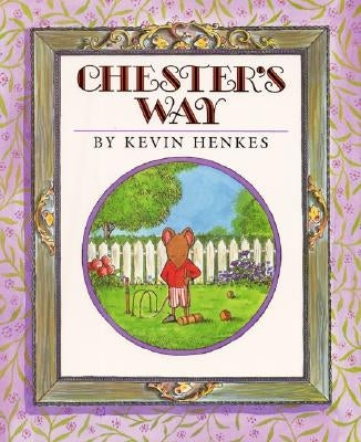 Chester's Way by Henkes, Kevin