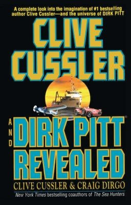 Clive Cussler and Dirk Pitt Revealed by Cussler, Clive