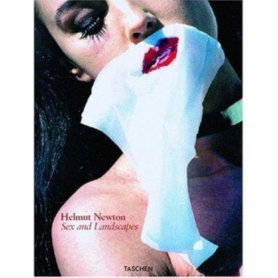Helmut Newton: Sex & Landscapes by Newton, Helmut