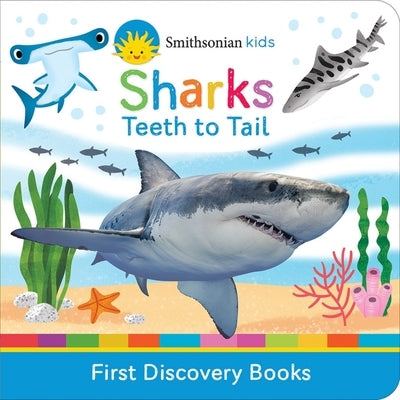 Smithsonian Kids Sharks: Teeth to Tail by Cottage Door Press