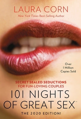101 Nights of Great Sex (2020 Edition!): Secret Sealed Seductions for Fun-Loving Couples by Corn, Laura