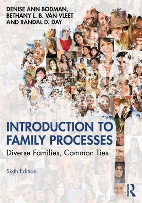 Introduction to Family Processes: Diverse Families, Common Ties by Bodman, Denise Ann