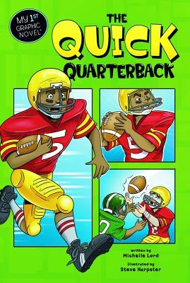 The Quick Quarterback by Lord, Michelle