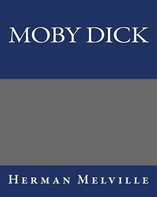 Moby Dick Herman Melville by Melville, Herman