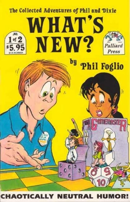 What's New with Phil & Dixie Collection #1 by Foglio, Phil