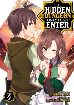 The Hidden Dungeon Only I Can Enter (Light Novel) Vol. 4 by Seto, Meguru