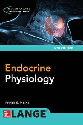 Endocrine Physiology, Fifth Edition by Molina, Patricia
