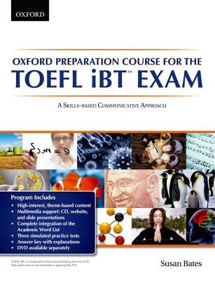 Oxford Preparation Course for TOEFL IBT Exam Pack by Bates, Susan