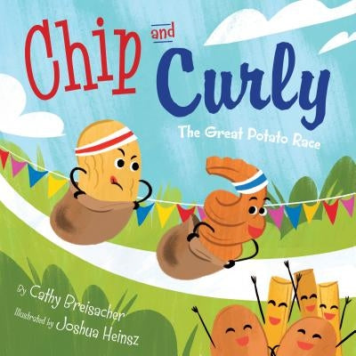 Chip and Curly: The Great Potato Race by Breisacher, Cathy